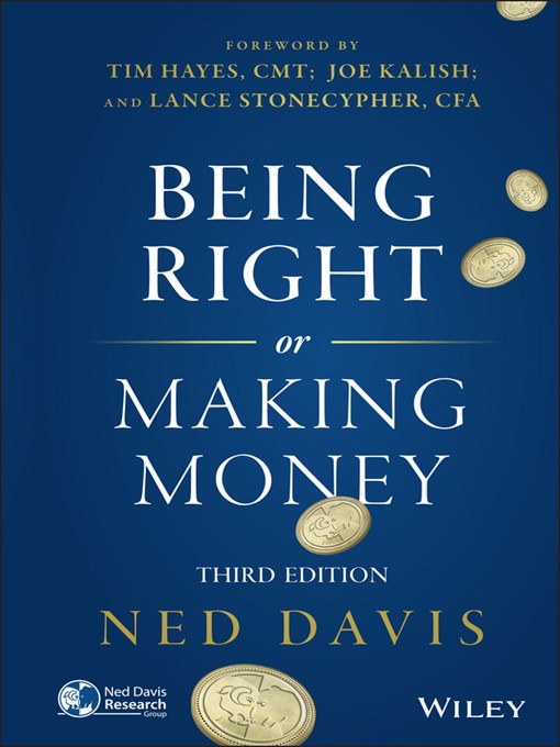 Title details for Being Right or Making Money by Ned Davis - Available